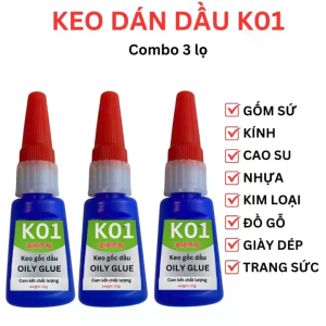 (COMBO 3 lọ) Keo dán đa năng K01 keo OILY GLUE dán mọi loại chất liệu dính gấp 99 lần keo 502  bảo quản từ 1-3 năm