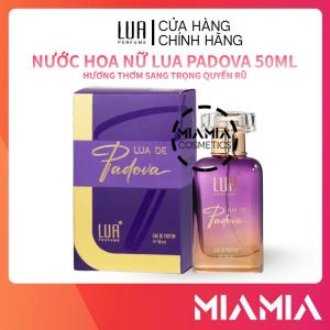 Nước Hoa Nữ Lua Perfume Padova 50ml Chính Hãng - Nước Hoa Lua Padova Mùi Sang Trọng Hiện Đại - Miamia