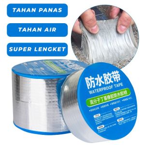 5 CM X 15 METER / 30 METER Lakban Anti Bocor Lem Anti Air Aluminium Foil Butyl Super Waterproof Tape Tambal Silver