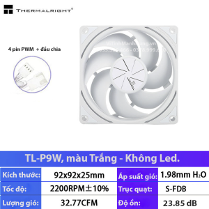 Quạt Thermalright TL-P9 9cm 4 pin PWM 2200rpm 32 CFM.