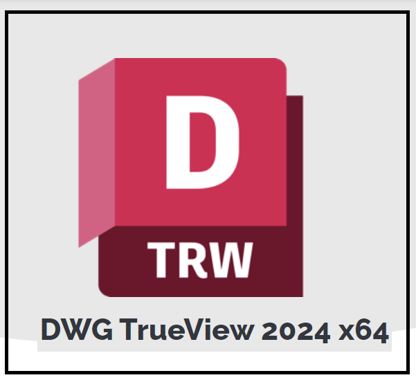 NEW! DWG TrueView 2025 x64 FULL VERSION LIFETIME USE NO EXPIRY