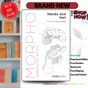 Morpho: Hands and Feet: Anatomy for Artists (Morpho: Anatomy for Artists 5)