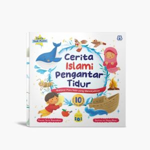Cerita Islami Pengantar Tidur: Binatang-Binatang Istimewa di Dalam Al-Qur’an - Dwi Rahmah Hidayati