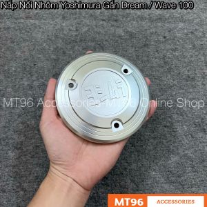 Nắp Nồi Nhôm Cnc Yoshi Gắn Dream Wave Nhỏ Wave A100 Siêu Nét