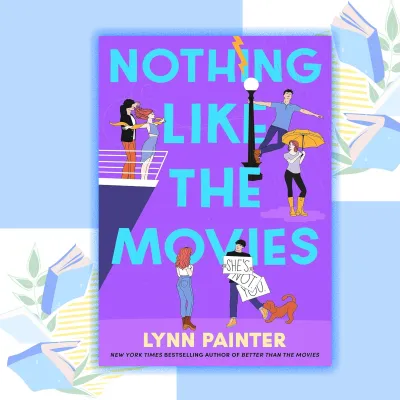 Nothing Like the Movies A Novel by Lynn Painter (paperback)