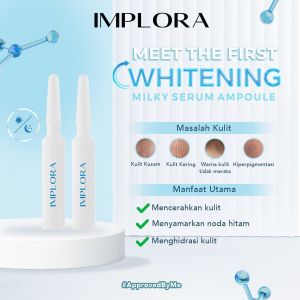 Implora Milky Whitening Serum Ampoule / Paket Serum Siang Dan Malam