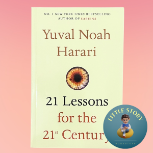 21 Lessons For The 21st Century By Yuval Noah Harari