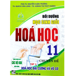 Sách -Bồi Dưỡng Học Sinh Giỏi Hoá Học 11 Theo Chuyên Đề Hoá Học Đại Cương Và Vô Cơ ( Tập 1 - dùng chung cho các bộ sgk )