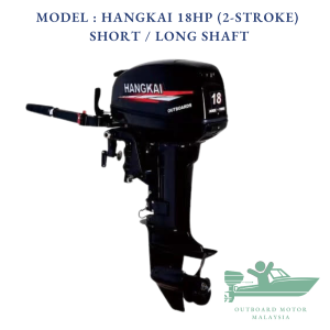(INSTALLMENT/ANSURAN) HANGKAI 18HP 2-STROKE Long / Short Shaft Boat Motor Outboard / TRUSTED SELLER