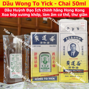 Dầu Xoa Huỳnh Đạo Ích chai 50ml - Dầu Wong To Yick Honkong (chính hãng date mới) - 0399 540 601