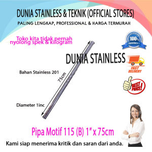 Pipa Motif 115 (B) 1inch x 75cm Aksesories stainless steel tangga pagar kanopi balkon
