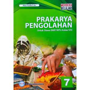 Ori Buku Prakarya Pengolahan Kelas 7 SMP Kurikulum Merdeka GOS