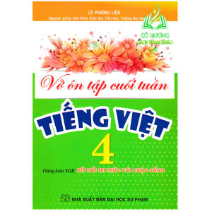 Sách - Vở Ôn Tập Cuối Tuần Tiếng Việt 4 (Dùng Kèm SGK Kết Nối Tri Thức Với Cuộc Sống) - HA
