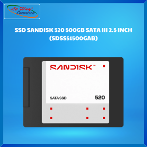 Ổ Cứng Máy Tính - SSD SANDISK 520 500GB SATA III 2.5 INCH (SDSS51500GAB) - Hàng Chính Hãng