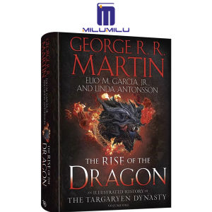 The Rise of the Dragon: An Illustrated History of the Targaryen Dynasty Volume One (A Game of Thrones) Hardcover by George R. R. Martin