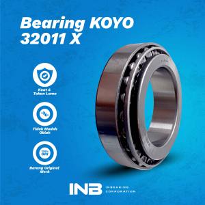 Laker Bearing 32011 X Koyo Bearing Roda luar Truck Bak Gandeng Fuso Giga Bearing Roda Belakang Kia Pregio INB Original Koyo