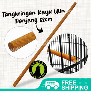 SEMPATI Tangkringan Pangkringan Kayu Ulin Halus Panjang 62cm Diameter 14mm Sangkar Kandang Bulat Kotak Burung Murai Kacer Kenari Cucak Ijo Pijakan Kaki Pengasah Paruh Kuku Burung