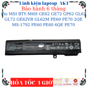 Pin dùng cho Laptop MSI BTY-M6H GE62 GE72 GP62 GL62 GL72 GE62VR GL62M PE60 PE70 2QE MS-1792 PE60 PE60 6QE PE70