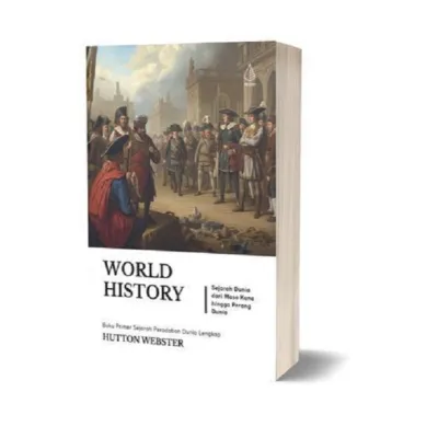 Buku World History: Sejarah Dunia dari Masa Kuno hingga Perang Dunia - Hutton Webster - DIVA Press - Mizan