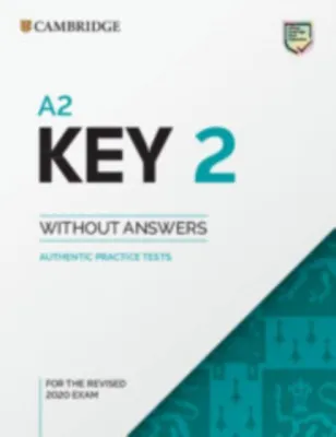 A2 Key 2 Students Book without Answers - Authentic Practice Tests by (UK edition paperback)