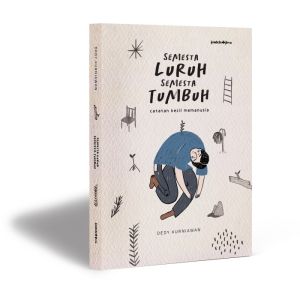 [Buku] Semesta Luruh Semesta Tumbuh