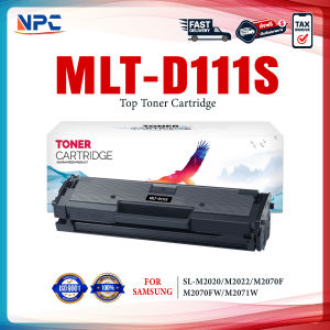 NPC TONER หมึกเทียบเท่า D111s /MLT D111S/ MLT-D111S/D 111S FOR Samsung SL-M2020/SL-M2022/SL-M2070/SL-M2070F/SL-M