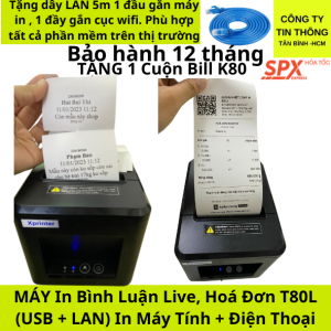 Máy in hóa đơn bình luận live Xprinter In Điện Thoại k80 - Máy in nhiệt T80L Mạng Lan + USB Bảo hành 12 tháng chính hãng