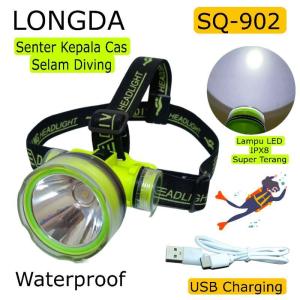 Senter Kepala LED Selam Diving Headlight USB Charging LONGDA SQ 902 Cahaya Putih Waterproof Tahan Air Super Terang