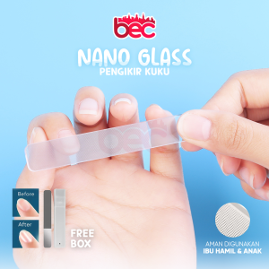 [BEC] [FREE BOX] PENGKILAP DAN PENGIKIR KUKU NANO GLASS | PENGIKIR KUKU CANTIK NANO GLASS / BUFFER KUKU / KIKIR KUKU CANTIK