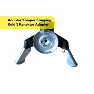 Adaptor Kompor Camping 3 Kaki Konektor Adapter BR218 Gas Konventer