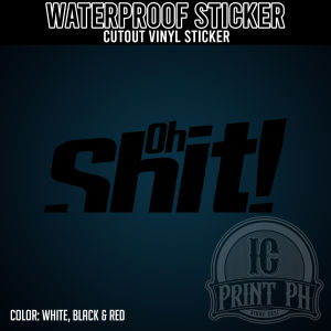 OH SHIT Sticker / Cutout Vinyl Sticker / Decal Waterproof