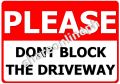 Do Not Block The Driveway Signage Sign Boards Sticker Signages. 