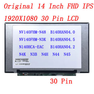 14.0 LCD LED Screen 1920*1080 30 PIN IPS NV140FHM-N48 NV140FHM-N3K N4K N3B N4H N44 N45 B140HAN04.0 B140HAN04.5 N140HCA-EAC