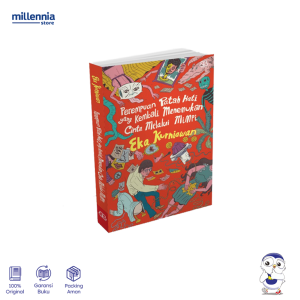 Novel Perempuan Patah Hati Yang Kembali Menemukan Cinta - Eka Kurniawan - Millennia