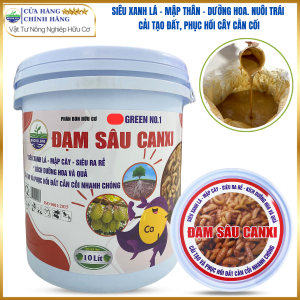 ĐẠM SÂU CANXI Phân Bón Hữu Cơ Giàu Dinh Dưỡng Xanh Lá Nuôi Trái To Dưỡng Rễ - Xô 10 Lít