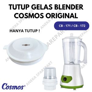 TUTUP GELAS BLENDER COSMOS CB - 171 / CB - 172 ORIGINAL