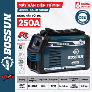 Máy Hàn Điện Mini Bossun BS-M250IGBT Hàng Chuẩn Lõi Đồng Chính Hãng Tặng Phụ Kiện Đi Kèm