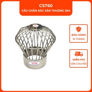 Cầu chắn rác sân thượng 304 VINA CST 60 kiểu dây phi 60