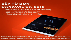 Bếp Từ Đơn Canaval CA-6616 – Công Suất Lớn 2200-2300W (Boost) Chống Tràn Tự Động Ngắt Tặng Kèm Nồi Lẩu Chính Hãng 🔥