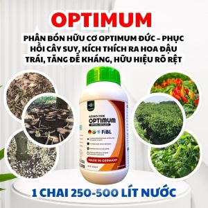 Phân bón hữu cơ OPTIMUM Đức – Phục hồi cây suy kích thích ra hoa đậu trái tăng đề kháng hữu hiệu rõ rệt
