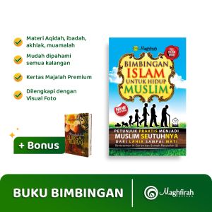 Maghfirah Pustaka - Panduan Sholat Puasa Zakat Haji dan Doa Nabi Bimbingan Islam untuk Hidup Muslim