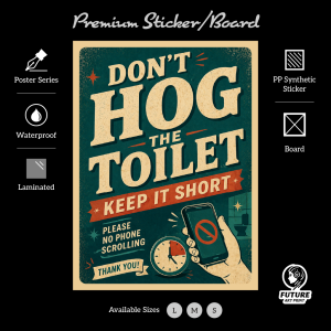 Dont Hog The Toilet. No Phone Scrolling. Sticker Sign Signboard Board Signage Notice. Toilet Etiquette Etika Tandas