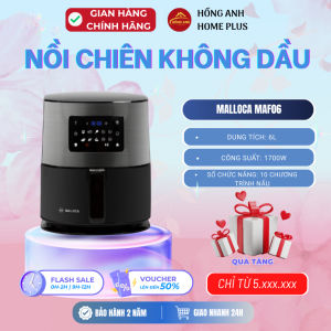 Nồi chiên không dầu Malloca MAF06 dung tích 6L điều khiển cảm ứng 10 chức năng công suất 1700W