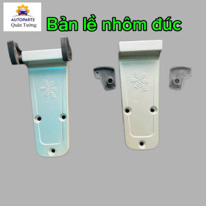 Bản lề nhôm đúc dùng cho cửa thùng xe tải kín thùng đông lạnh dày 12cm