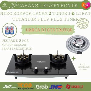 KOMPOR TANAM STAINLES NIKO 2 TUNGKU & LIPAT TITANIUM FLIP PLUS TIMER /KOMPOR STAINLES TANAM MURAH/KOMPOR PENGATURAN WAKTU/KOMPOR STAINLES LIPAS/KOMPOR API LILIN/KOMPOR 2 TUUNGKU TANAM STAINLES ANTI PECAH/KOMPOR PALING LENGKAP PLUS REGULATOR SELANGNEW!!!