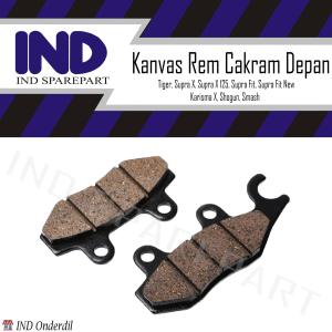 IND Onderdil Kanvas Rem Cakram Depan Tiger & Supra X 125 Fit New & Karisma X & Revo 100 & Shogun 110 125/ SP & Smash & CS1Ninja 150 & Kaze & Athelete & Satria Fu 2 Discpad Dispad Disc Pad