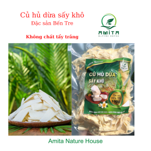 Củ hủ dừa sấy lạnh loại 1 giòn ngọt ngon đặc sản Bến Tre 100gr hút chân khôngAmita Nature House