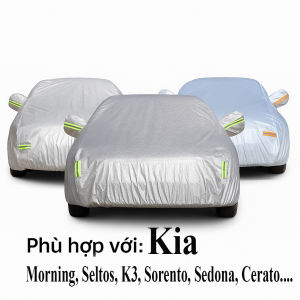 Bạt phủ Ô tô tráng nhôm 3 lớp chống xước nắng bụi mưa cho Xe KIA: MorningCeratoSeltosK3SonetSolutoSorento..