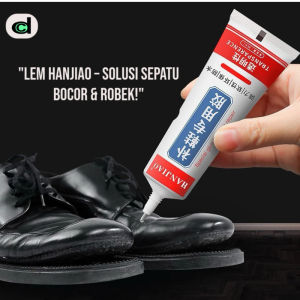 Lem Sepatu Hanjiao Original – Sol Copot? Langsung Dilem Kuat & Awet!