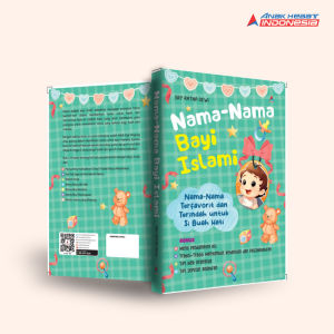 Buku NAMA-NAMA BAYI ISLAMI : NAMA-NAMA TERFAVORIT DAN TERINDAH UNTUK SI BUAH HATI - Anak Hebat Indonesia